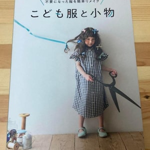 Easy ways to repurpose unwanted clothes: children's clothes and accessories - Japanese Craft Book