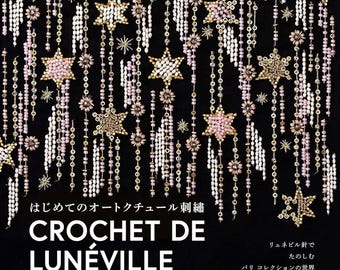 Eerste haute couture-borduurwerk: geniet van de wereld van Parijs-collecties met gehaakte de Luneville-naalden - Japans knutselboek