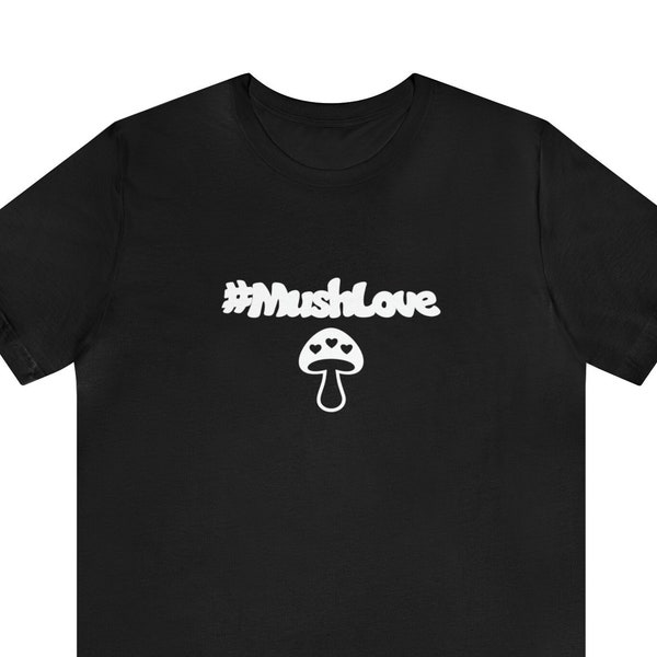 MushLove Tee - Adorable Mushroom with Heart Accents - Mush love Shirt,  Cute mushroom with hearts top.