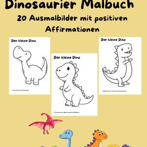 May include: A coloring book titled Dinosaurier Malbuch 20 Ausmalbilder mit positiven Affirmationen featuring three black and white dinosaur line art pages and a collection of colorful cartoon dinosaurs including a pterodactyl and triceratops.