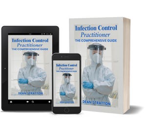May include: A book, tablet, and smartphone show the cover of "Infection Control Practitioner: The Comprehensive Guide" by Dean Stratton. The book and digital displays feature an image of a person in protective gear.