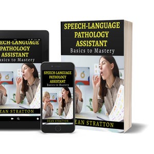 May include: An image featuring a book, tablet, and smartphone, all displaying the cover of "Speech-Language Pathology Assistant: Basics to Mastery." The book is upright, while the tablet and phone are angled. The cover art shows a woman and child. The author's name, Dean Stratton, is visible.