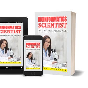 Puede incluir: Imagen de un libro, una tableta y un smartphone que muestran la portada de "Bioinformatics Scientist: The Comprehensive Guide". La portada presenta a una mujer con bata de laboratorio y un microscopio. El nombre del autor, Dean Stratton, también es visible.