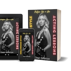 Może przedstawiać: Obraz książki, tabletu i smartfona wyświetlających okładkę "Acting Lessons" autorstwa Dean Stratton. Książka i urządzenia przedstawiają kobietę trzymającą klaps filmowy. Tekst zawiera "Hollywood Style" i "Perform like a star."