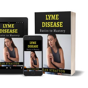 Puede incluir: Una imagen de un libro, una tableta y un teléfono inteligente que muestra la portada de "LYME DISEASE Basics to Mastery" de Dean Stratton. La portada presenta a una mujer con una camiseta sin mangas gris. El libro está a la derecha, la tableta a la izquierda y el teléfono en el medio.