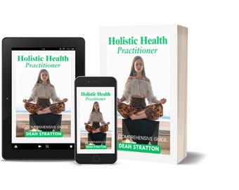Holistic Health Practitioner - Complete Guide to Integrative Healing, Mind-Body Wellness and Practical Therapies