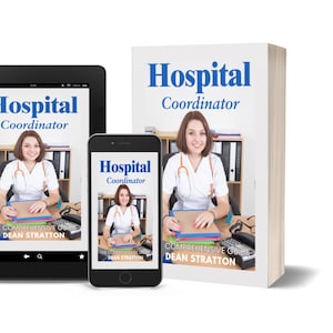 Op de afbeelding: Een boek, tablet en smartphone tonen de cover van "Hospital Coordinator" van Dean Stratton. De boekomslag en digitale schermen tonen een vrouw in een witte jas en stethoscoop. De titel is blauw.