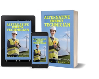 Alternative Energy Technician – Complete Guide to Solar, Wind, Hydroelectric and Sustainable Power Systems