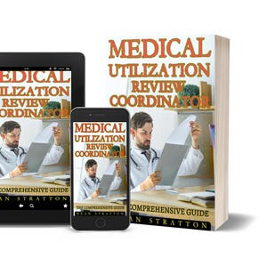 May include: Image of a book, tablet, and smartphone displaying the cover of "Medical Utilization Review Coordinator." The book and devices show a man in a lab coat reviewing documents. The book's title is in orange, with the author's name at the bottom.