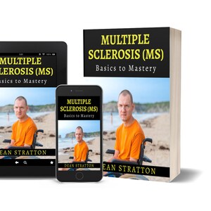 Può includere: Immagine di un libro, un tablet e uno smartphone che mostrano la copertina di "Multiple Sclerosis (MS): Basics to Mastery" di Dean Stratton. Il libro e i dispositivi mostrano un uomo con una maglietta arancione su una spiaggia in sedia a rotelle.