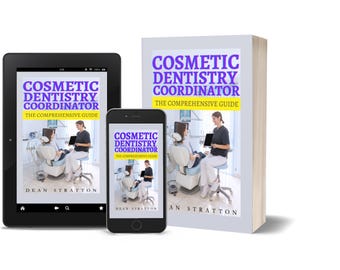 May include: An image of a book, tablet, and smartphone displaying the cover of "Cosmetic Dentistry Coordinator: The Comprehensive Guide" by Dean Stratton. The book is upright, while the tablet and phone are angled.