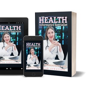 Può includere: Immagine di un libro, un tablet e uno smartphone che mostrano la copertina di "Health Informatics Specialist". La copertina presenta una donna con camice bianco e stetoscopio. Il titolo è in grassetto. L'autore è Dean Stratton.
