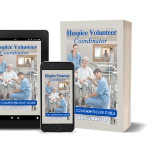 May include: An image of a book, tablet, and smartphone displaying the cover of "Hospice Volunteer Coordinator: The Comprehensive Guide" by Dean Stratton. The book is upright, while the tablet and phone show the cover image.