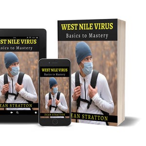 以下が含まれることがあります： 書籍、タブレット、スマートフォンの画像で、Dean Stratton著「West Nile Virus: Basics to Mastery」の表紙が表示されています。表紙には、マスクと青い帽子をかぶった人物が描かれています。背景はぼやけた屋外のシーンです。
