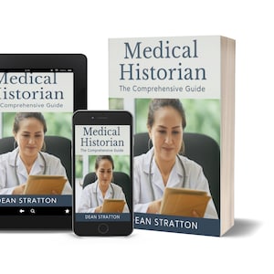 May include: An image of a book, tablet, and smartphone displaying the cover of "Medical Historian: The Comprehensive Guide" by Dean Stratton. The book is upright, while the tablet and phone show the cover image.