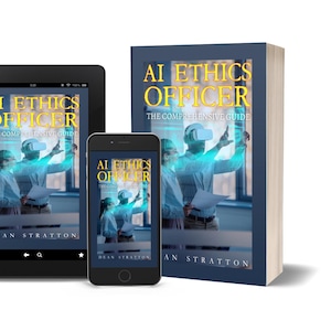 May include: An image featuring a book, tablet, and smartphone, all displaying the cover of "AI Ethics Officer: The Comprehensive Guide." The cover art depicts figures wearing VR headsets. The title is in gold lettering against a dark blue background.