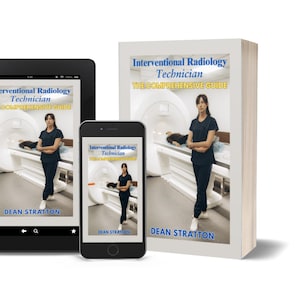 May include: An image showing a book, tablet, and smartphone, all displaying the cover of "Interventional Radiology Technician: The Comprehensive Guide" by Dean Stratton. The cover shows a woman in scrubs near a medical scanner.