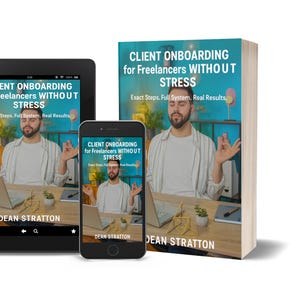 Puede incluir: Imagen de un libro, una tableta y un smartphone que muestran el título "CLIENT ONBOARDING for Freelancers WITHOUT STRESS". La portada del libro es de color turquesa con texto blanco. Los dispositivos muestran la misma imagen. El nombre del autor, Dean Stratton, es visible.