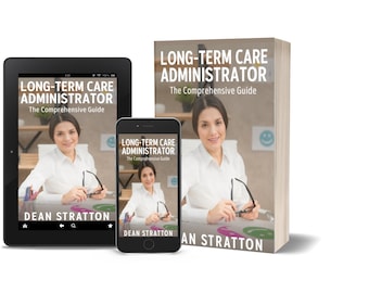 May include: An image featuring a book, tablet, and smartphone, all displaying the cover of "Long-Term Care Administrator: The Comprehensive Guide" by Dean Stratton. The book is upright, the other devices show the cover.