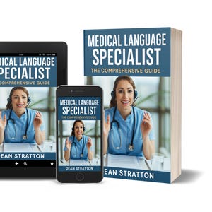 May include: Image of a book, tablet, and smartphone, each showing the cover of "Medical Language Specialist: The Comprehensive Guide." The book and devices display a woman in a headset and medical uniform. The book is upright, the tablet and phone are angled.