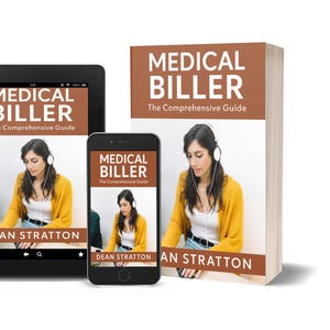 Op de afbeelding: Een afbeelding met een boek, een tablet en een smartphone, die allemaal de cover van "MEDICAL BILLER: The Comprehensive Guide" tonen. De vrouw op de apparaten draagt een koptelefoon. De naam van de auteur, Dean Stratton, is zichtbaar.