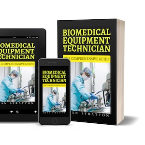 以下が含まれることがあります： 「Biomedical Equipment Technician: The Comprehensive Guide」の表紙が表示された本、タブレット、スマートフォンの画像。本は黒色で、黄色い文字が書かれています。デバイスには、実験室の環境にいる人物が写っています。