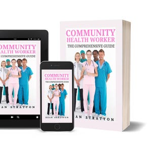 Könnte beinhalten: Ein Bild von einem Buch, Tablet und Smartphone mit dem Cover von "Community Health Worker: The Comprehensive Guide" von Dean Stratton. Das Cover zeigt eine Gruppe von medizinischem Fachpersonal.
