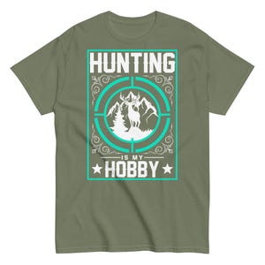 Hunting is My Hobby Shirt - Deer Hunting, Wild Boar, Gift for Hunters, Unisex classic tee