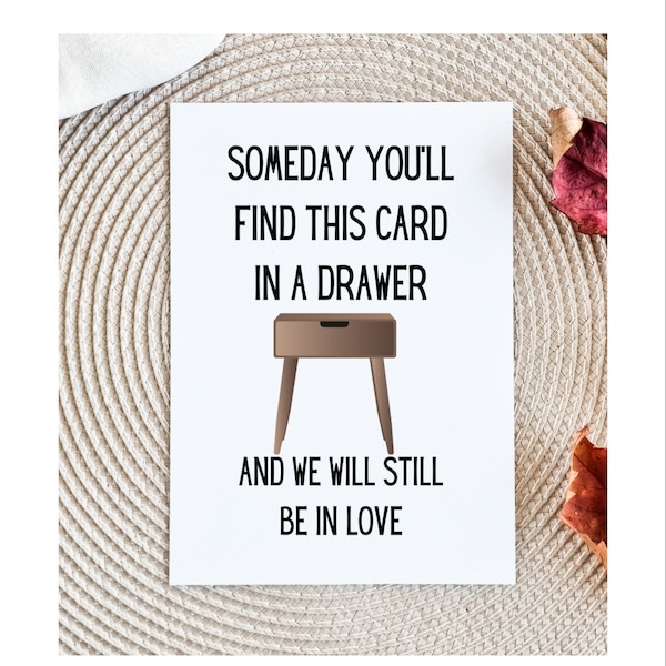 Happy Anniversary Card, Someday You'll Find This Card In A Drawer Card, Husband, Wife, Boyfriend, Girlfriend, Birthday, Love you card