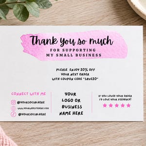 May include: A rectangular white thank you card featuring a pink watercolor brush stroke background behind the text Thank you so much for supporting my small business. The card includes space for social media handles, a logo, and a five-star review prompt.