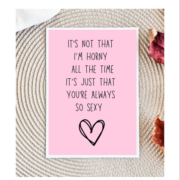 Witty Love Card | Punny  Card | Snarky Valentine's Day Card | Witty Anniversary Card | Dirty love Cards | Card For Him | Card For Husband