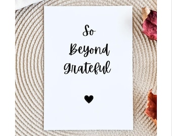 Beyond Grateful Thank You Card, Thank You Note Card, Thank you card for Invitation, For Teacher Appreciation, All Occasion Thank You Card