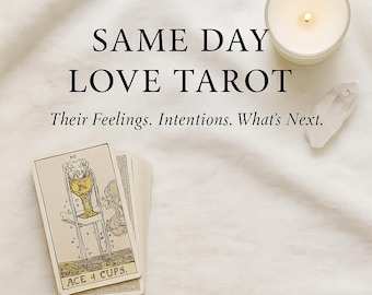 Same Day Love Tarot Reading - Feelings and Intentions (PDF)
