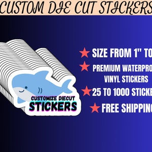 Custom Vinyl Stickers | Personalized Die Cut Stickers | Cut to the Size Stickers | Waterproof  Stickers | Business Logo Stickers
