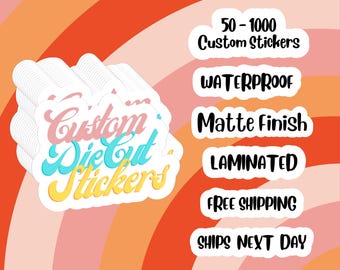 Custom Die Cut Matte Stickers - Personalized Stickers for Laptop, Water Bottle, Phone Case, Journals | High-Quality Vinyl Stickers