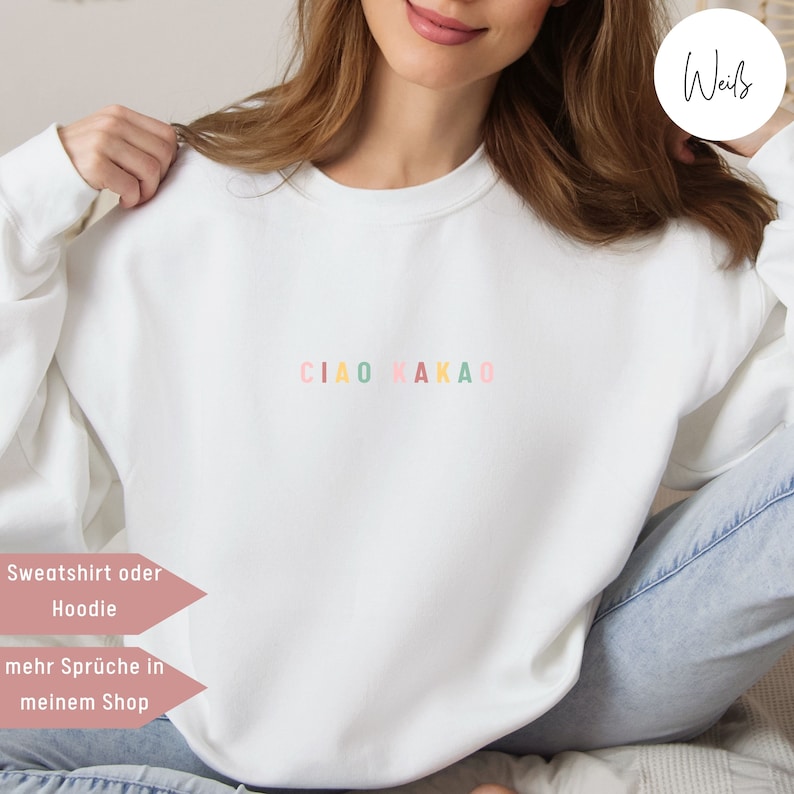 Statement Sweatshirt minimalistisch Shirt mit Spruch Ciao Kakao, Statement Hoodie, Hoodie bedrucken, schlichter Pulli, Geschenk für Freundin Bild 1
