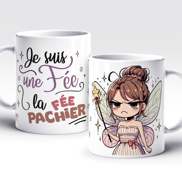 France Mug - Je Suis Une Fée La Fépachier II - (Collection Fée) - café thé idée cadeau anniversaire humour fantaisie ami collègue famille