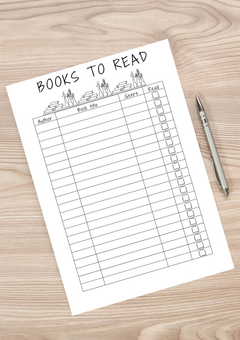 May include: A printable black and white reading list with the title "Books to Read". The list has columns for author, book title, genre, and a checkbox to mark if the book has been read.