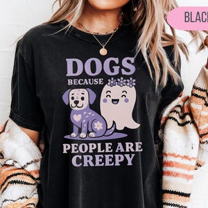 Dogs Because people are creepy, Dog Skeleton Shirt, Halloween Dog Shirt, Retro Halloween Shirt, Dog Lover Gift, Funny Halloween Shirt