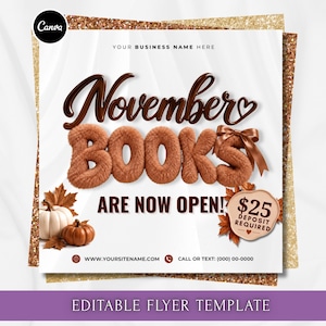 May include: A square flyer template featuring the text November BOOKS ARE NOW OPEN! with a brown fuzzy texture on the word BOOKS. The design includes a white pumpkin, an orange pumpkin, autumn leaves, and a $25 DEPOSIT REQUIRED badge.
