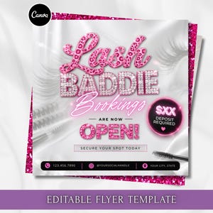 May include: A square flyer template featuring the text Lash BADDIE Bookings ARE NOW OPEN! with pink leopard print and diamond-style lettering. The design includes a black circular badge stating $XX DEPOSIT REQUIRED and icons for phone, social media, and location.