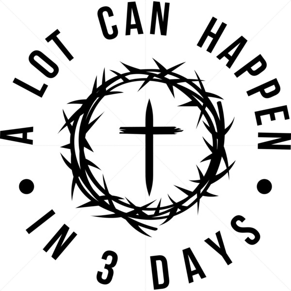 A lot can happen in 3 days png sublimation design download, cross png, Easter Day png, Christian Easter png, sublimate designs download