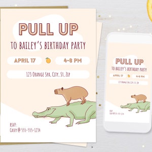 May include: A peach-colored birthday party invitation with a cartoon capybara riding a green alligator. The invitation says "Pull Up to Bailey's Birthday Party" with the date, time, and address. The RSVP information is at the bottom of the invitation.