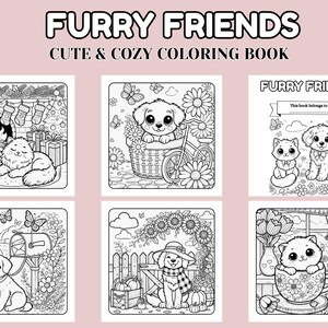 May include: A coloring book titled "FURRY FRIENDS" with the subtitle "CUTE & COZY COLORING BOOK." The cover features six black and white illustrations of adorable animals, including cats and dogs, in various cozy settings, such as a fireplace and a teacup.