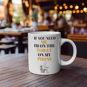 Funny Sat on the Toilet at Work Mug, Office Humor Coffee Cup, toilet Humor, Gag Gift for Coworker, Toilet Joke Cup, Phone Obsessed
