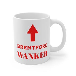 Brentford Mug, Funny Brentfrord mug, Brentford Fc , Brentford Gift for him, Brentford fc mug, Funny Football mug