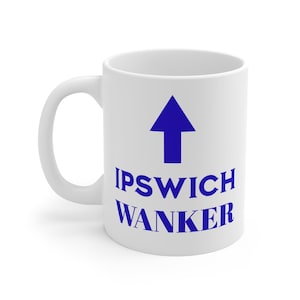 Ipswich Mug, Funny Ipswich mug, Ipswich Town, Ipswich Town gift, Ipswich Gift for him, Funny Football mug