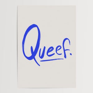 Queef Art Dopamine Print Decor Eclectic Bathroom Poster Meme Cool Artwork Blue Typography Poster Gift for Bedroom A5 A4 A3