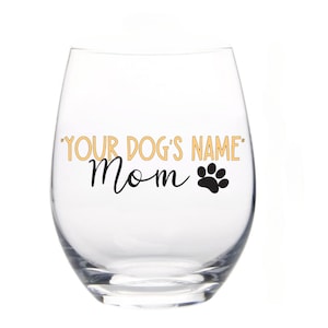 Dog mom stemless wine glass, Customized dog name