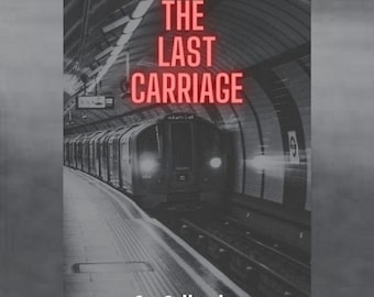 The Last Carriage. A short horror story.